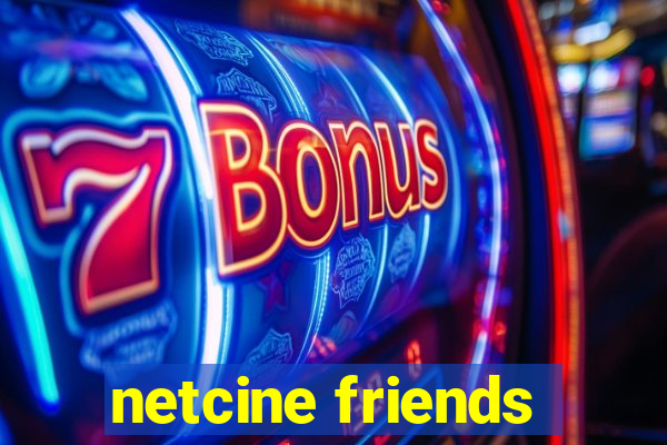 netcine friends